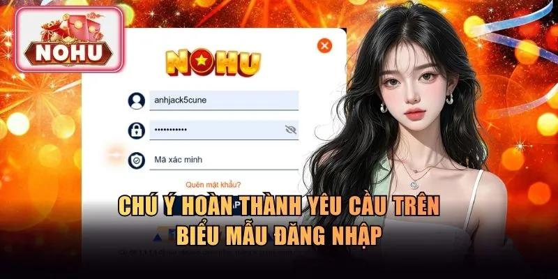 Chú ý hoàn thành yêu cầu trên biểu mẫu đăng nhập